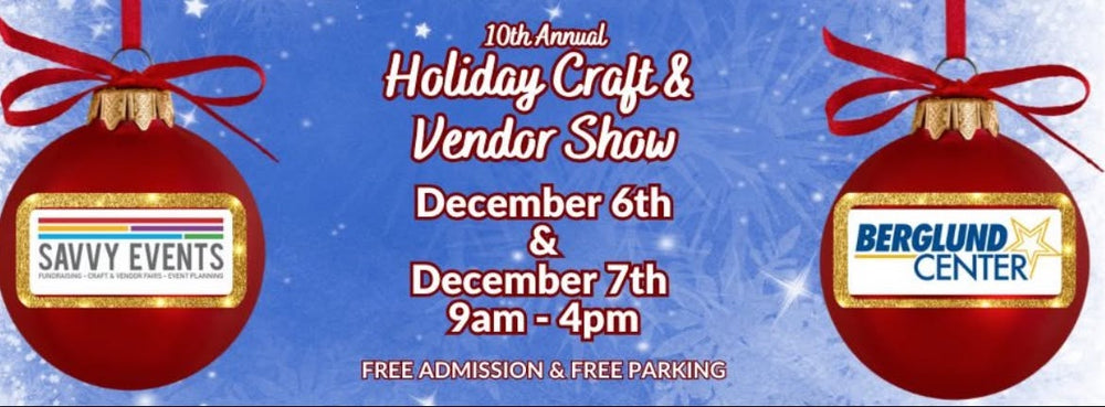 12/6-12/7 Berglund Center Holiday Craft & Vendor Show Roanoke, VA